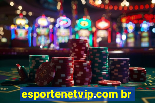 esportenetvip.com br